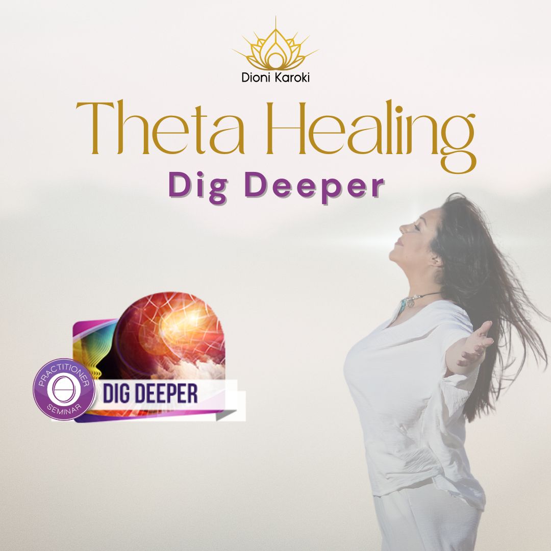 Dig Deeper Theta Healing Seminar